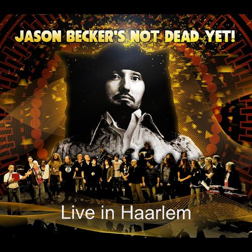 Jason Becker's Not Dead Yet: Live in Haarlem / Various