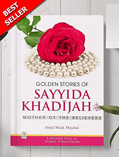 Golden Stories of Sayyida Khadijah (Ra)