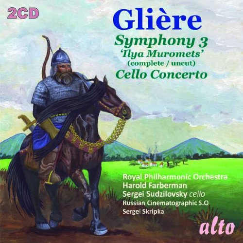 Gliere: Symphony 3, 'ilya Muromets'/Cello Concerto
