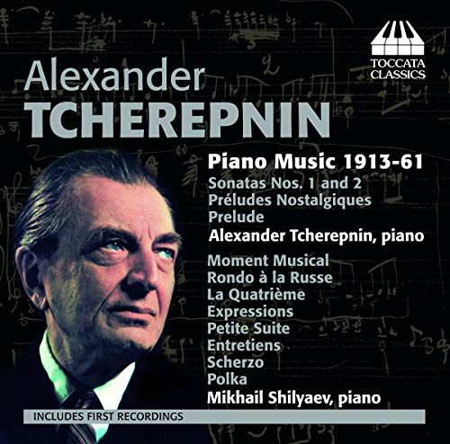 Tcherepnin: Piano Music 1915-1961