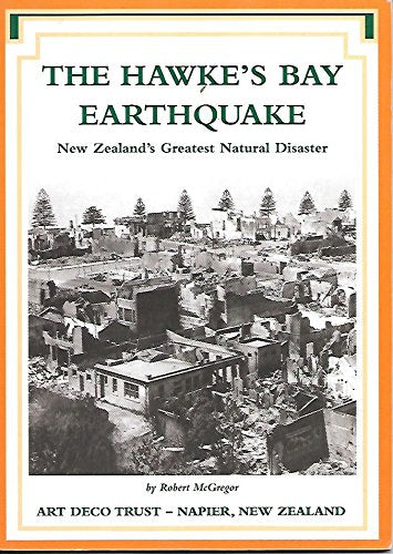The Hawke's Bay Earthquake: New Zealand's Greatest Natural Disaster.