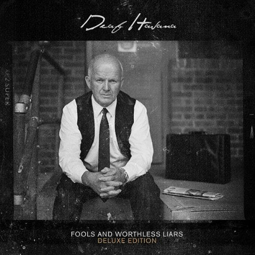 Fools And Worthless Liars (Deluxe Edition)