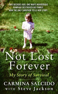 Not Lost Forever: My Story of Survival 