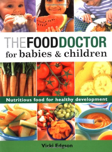 The Food Doctor for Babies and Children
