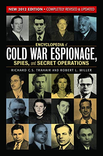 Encyclopedia of Cold War Espionage, Spies and Secret Operations