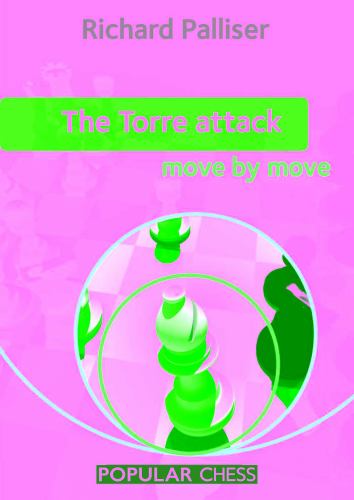 The Torre Attack: Move by Move
