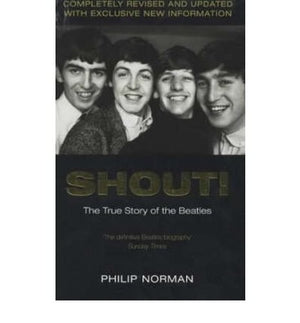 (Shout!: The True Story of the andquot;Beatlesandquot;) By Philip Norman (Author) Paperback on (Jun , 2004)