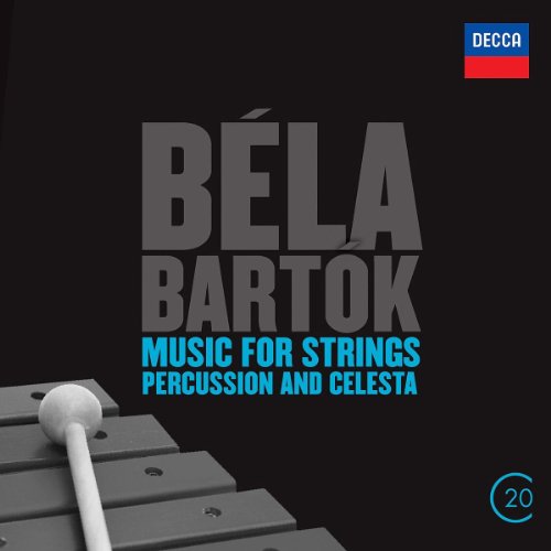 Bela Bartok: Music For Strings, Percussion & Celeste (20C series)