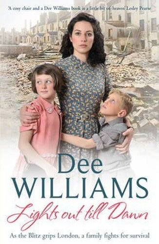 [Lights Out Till Dawn: A moving saga of a family's struggles in wartime London] [Author: Williams, Dee] [October, 2011]