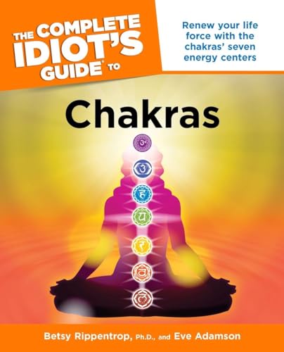 Complete Idiot's Guide to Chakras