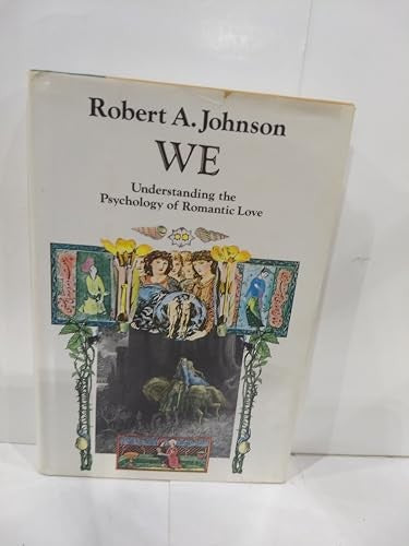 We, Understanding the Psychology of Romantic Love
