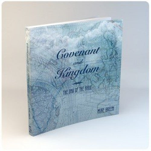 Covenant and Kingdom: The DNA of the Bible