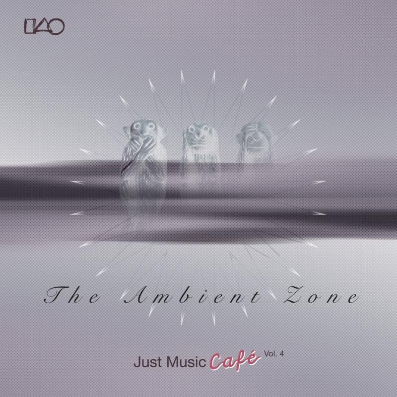 Just Music Cafe Vol. 4: The Ambient Zone