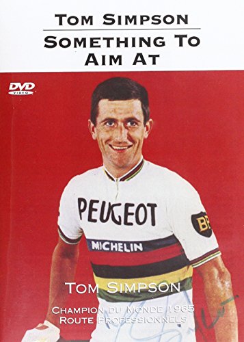 Something To Aim At - The Tom Simpson Story [DVD]