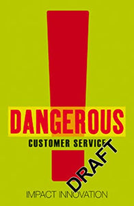 Dangerous Customer Service 