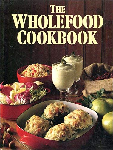 The Wholefood Cook Book