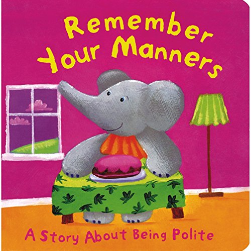 REMEMBER YOUR MANNERS - 9781407507705