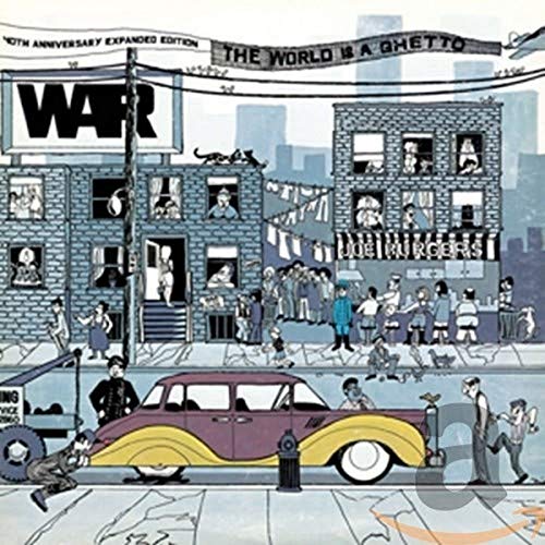 War - The World Is A Ghetto: 40th Anniversary Edition