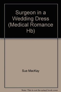 Surgeon in a Wedding Dress 