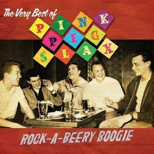 Rock-A-Beery Boogie - The Very Best Of Pink Peg Slax