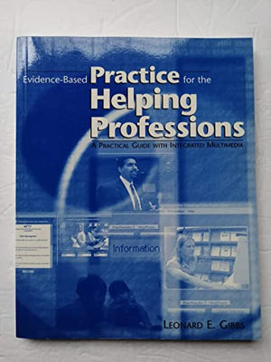 Evidence-based Practice for the Helping Professions