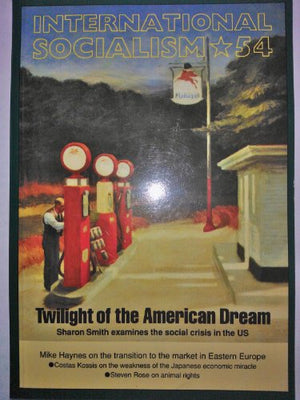 International Socialism 54 (Twilight of the American Dream)