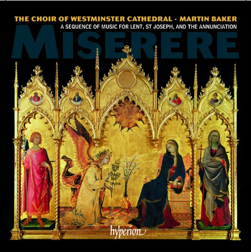Miserere - A sequence of music for Lent, St Joseph, and the Annunciation