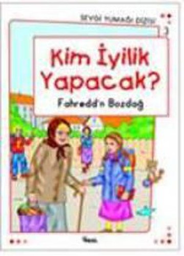 Kim ?yilik Yapacak