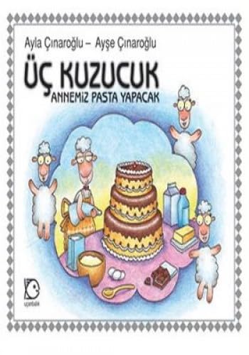 ÜÇ KUZGUNCUK ANNEMİZ PAST Y.