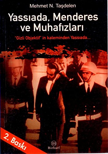 YASSIADA MENDERES VE MUHAFAZAKARLAR