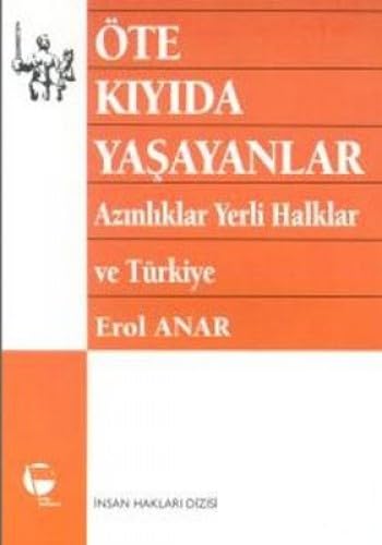 Öte Kıyıda Yaşayanlar: Azınlıklar, Yerli Halklar ve Türkiye