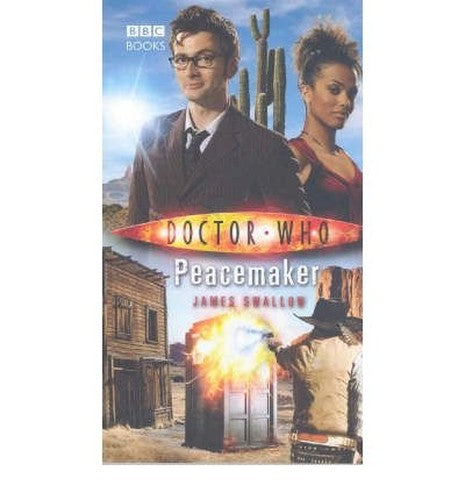 [Doctor Who: Peacemaker] [by: James Swallow]