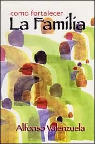 Como Fortalecer la Familia