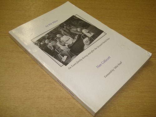 As We Were. An Essex Family During And After The Second World War.