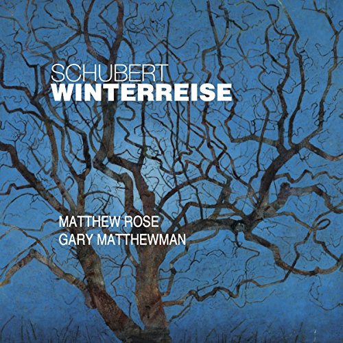 Schubert: Winterreise (Matthew Rose, Gary Matthewman)