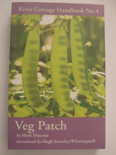Veg Patch: River Cottage Handbook No.4