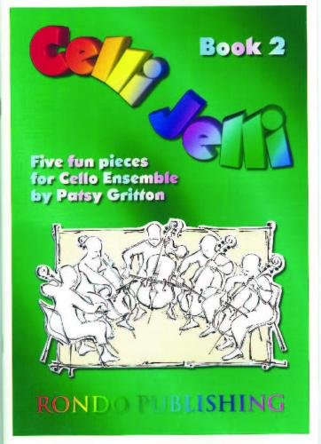 Patsy Gritton: Celli Jelli Book 2 (Cello Ensemble)