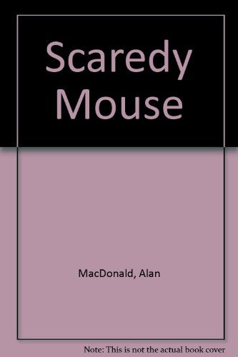 Scaredy Mouse