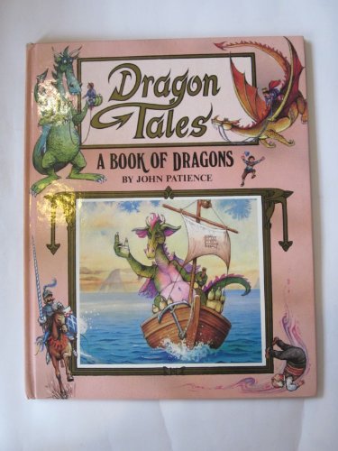 Dragon Tales A Book of Dragons