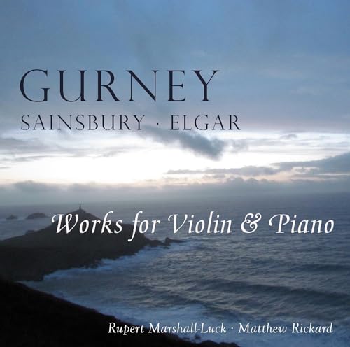 Works for Violin and Piano: Gurney, Sainsbury, Elgar