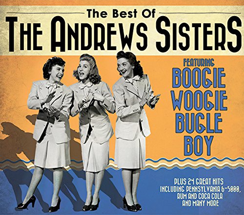 The Andrews Sisters - Boogie Woogie Bugle Boy - The Best Of The Andrews Sisters