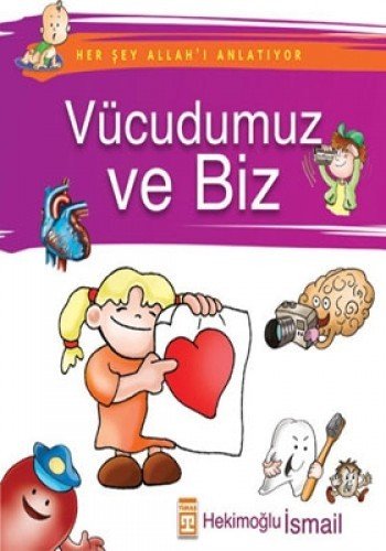 VÜCUDUMUZ VE BİZ