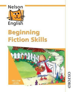 Nelson English - Yellow Level Beginning Fiction Skills 