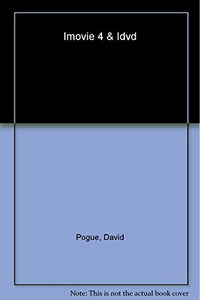 iMovie 4 & iDVD: The Missing Manual 