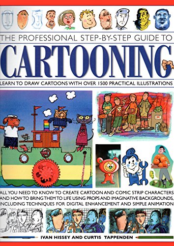 The Professional Step-by-Step Guide to Cartooning