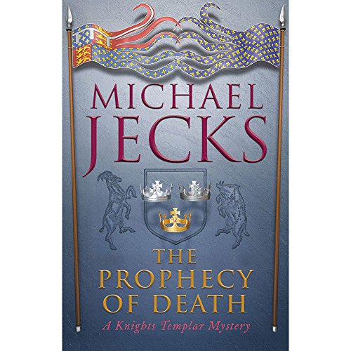 The Prophecy of Death (Knights Templar Mysteries 25)