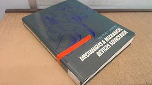 Mechanisms and Mechanical Devices Sourcebook