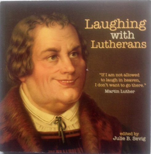 Laughing with Lutherans