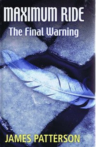 Maximum Ride: The Final Warning (Large Print Edition)