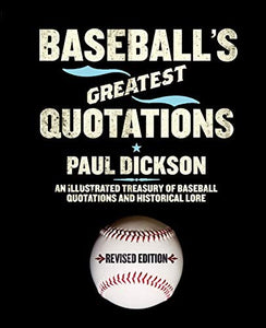 Baseball's Greatest Quotations, Revised Edition 